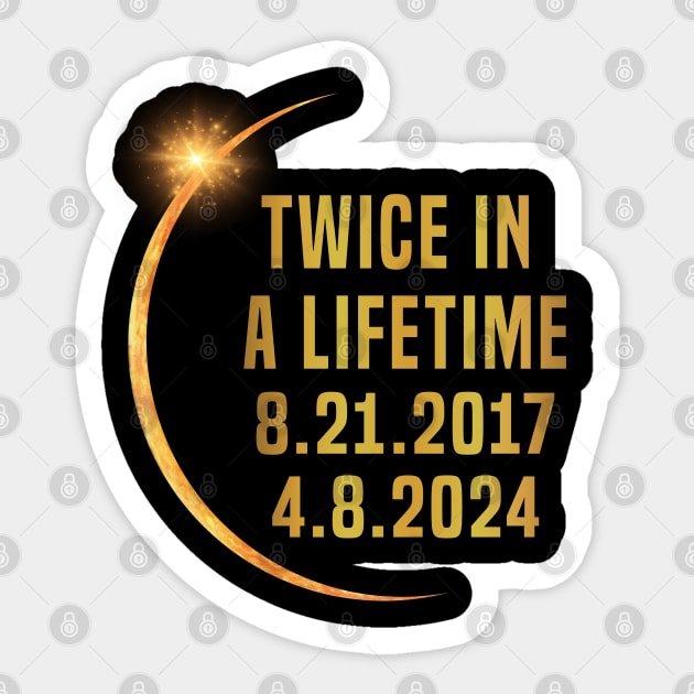 Twice In A Lifetime Solar Eclipse funny 2024 Total Eclipse Sticker by Uniqueify